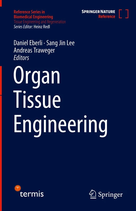 Organ Tissue Engineering (Reference Series in Biomedical Engineering)