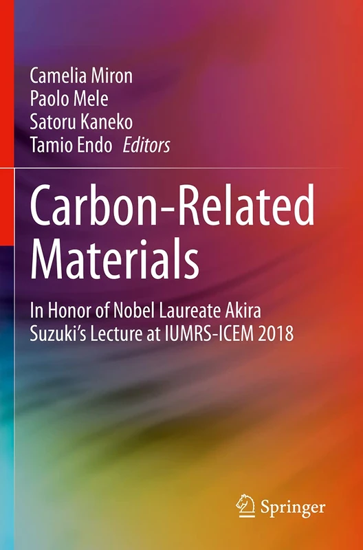 Carbon-Related Materials: In Honor of Nobel Laureate Akira Suzuki’s Lecture at IUMRS-ICEM 2018