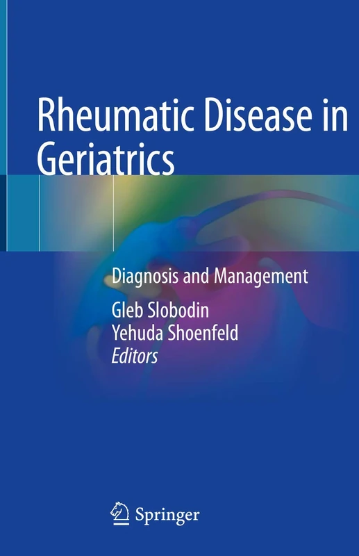 Rheumatic Disease in Geriatrics: Diagnosis and Management