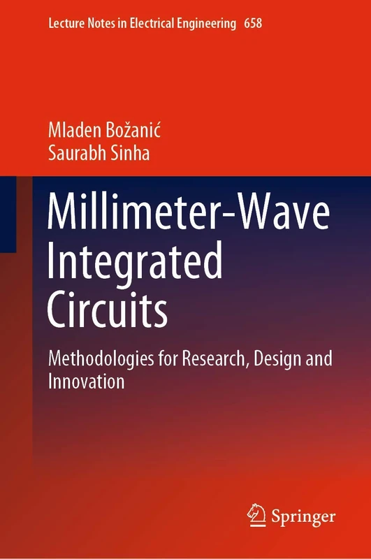 Millimeter-Wave Integrated Circuits: Methodologies for Research, Design and Innovation: 658 (Lecture Notes in Electrical Engineering, 658) - Image 1