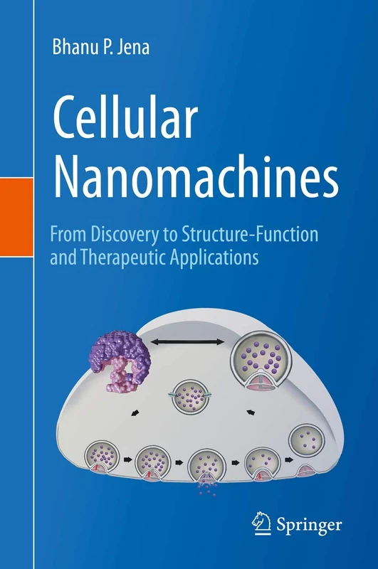 Cellular Nanomachines: From Discovery to Structure-Function and Therapeutic Applications - Image 1