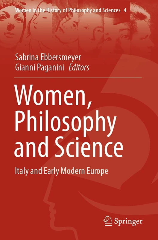 Women, Philosophy and Science: Italy and Early Modern Europe: 4 (Women in the History of Philosophy and Sciences, 4)