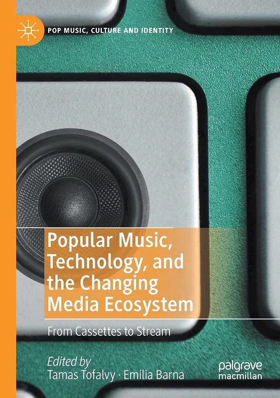 Popular Music, Technology, and the Changing Media Ecosystem: From Cassettes to Stream (Pop Music, Culture and Identity)