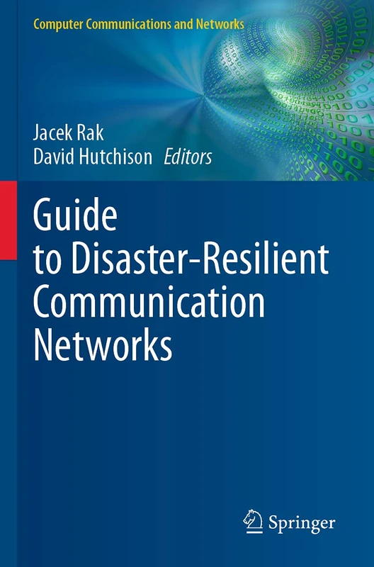 Guide to Disaster-Resilient Communication Networks (Computer Communications and Networks)