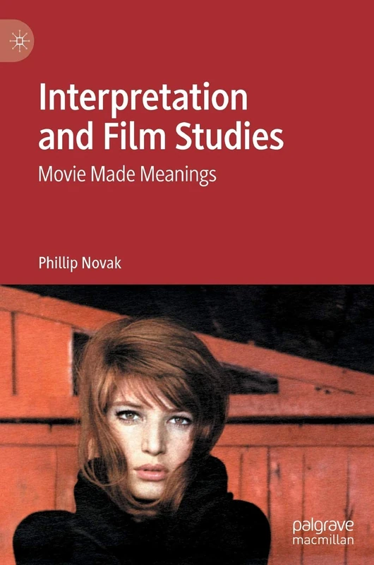 Interpretation and Film Studies: Movie Made Meanings