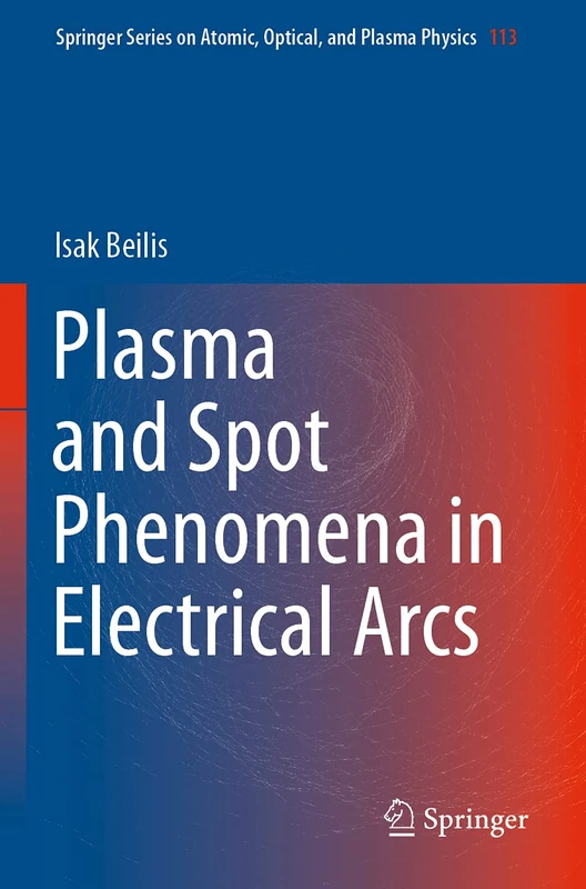 Springer Plasma and Spot Phenomena in Electrical Arcs 113