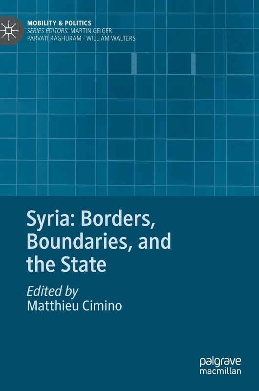 Syria: Borders, Boundaries, and the State (Mobility & Politics)