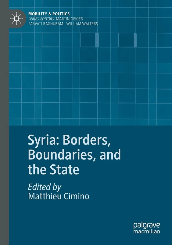 Syria: Borders, Boundaries, and the State (Mobility & Politics)