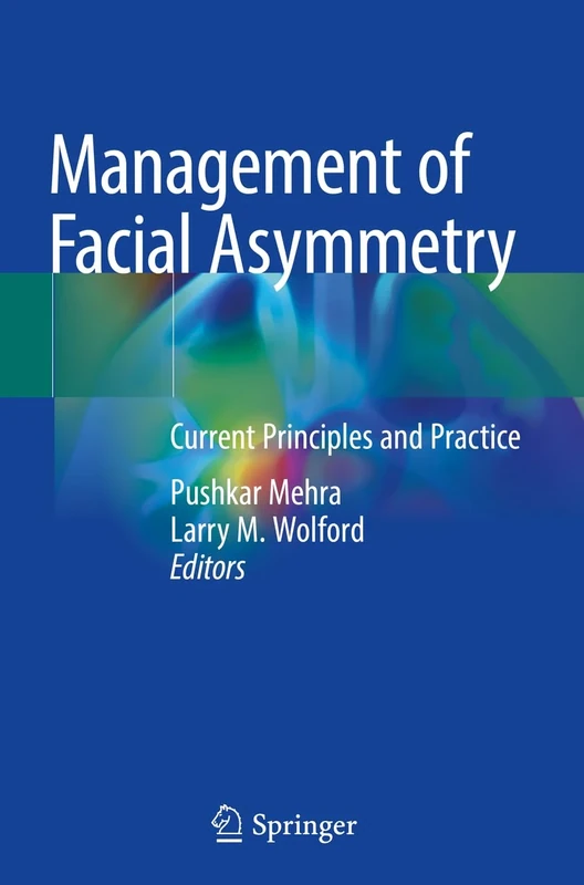 Management of Facial Asymmetry: Current Principles and Practice