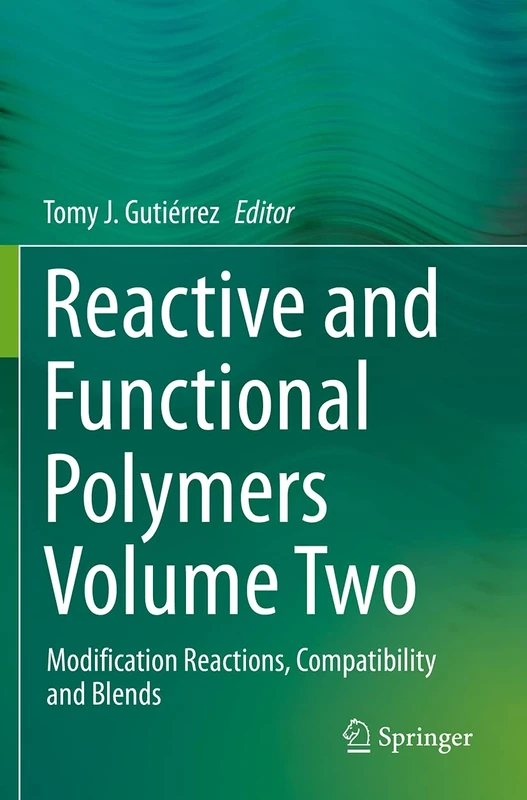 Reactive and Functional Polymers Volume Two: Modification Reactions, Compatibility and Blends