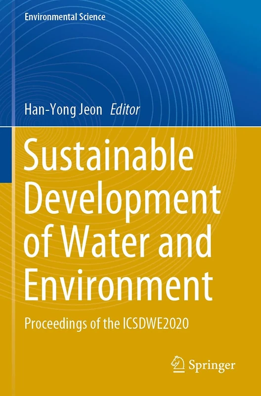 Sustainable Development of Water and Environment: Proceedings of the ICSDWE2020 (Environmental Science and Engineering)