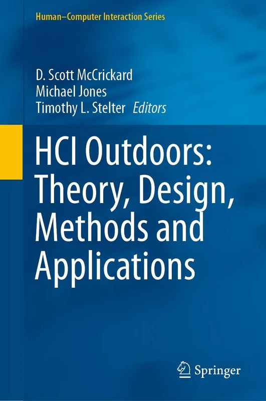 Springer HCI Outdoors: Theory, Design, Methods and Applications