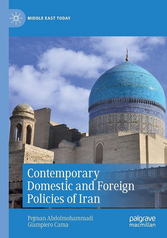 Contemporary Domestic and Foreign Policies of Iran (Middle East Today)
