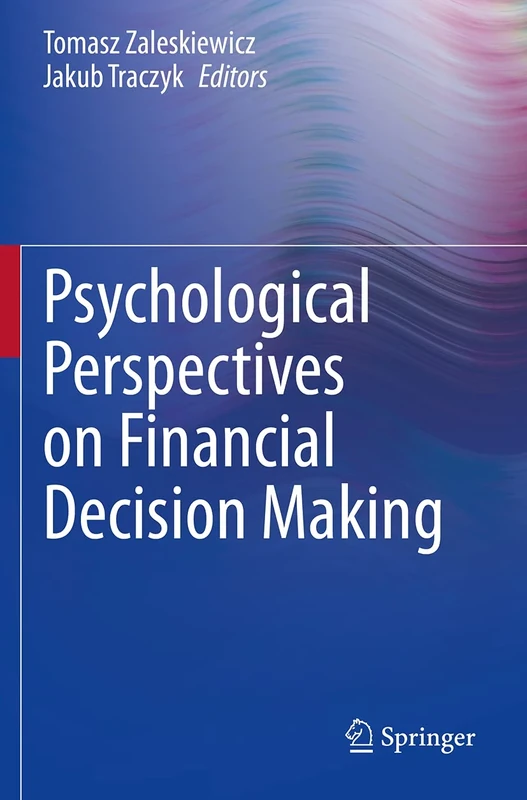 Psychological Perspectives on Financial Decision Making