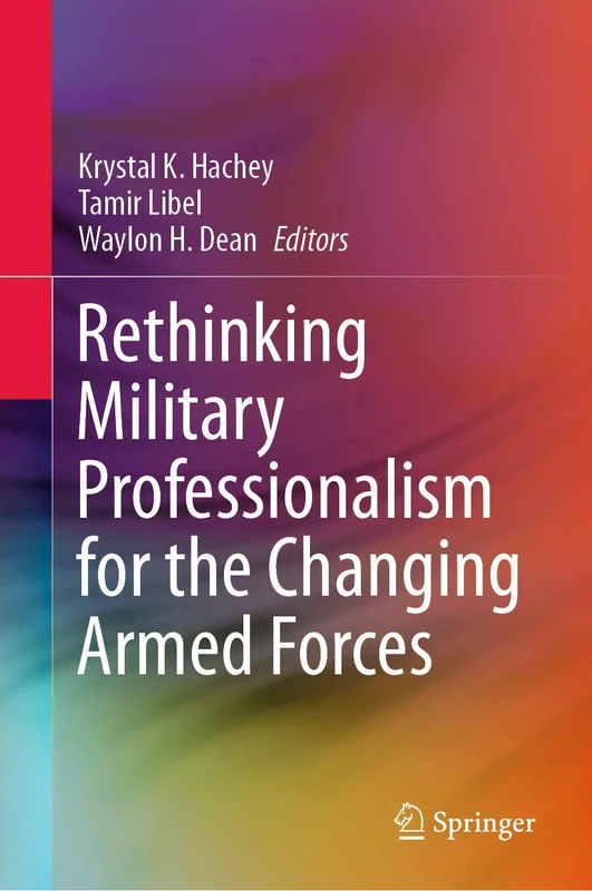 Rethinking Military Professionalism for the Changing Armed Forces
