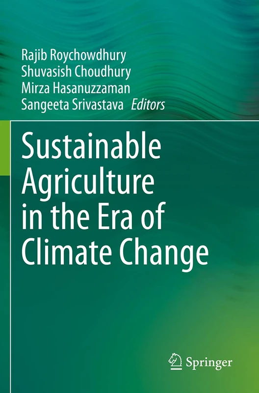 Sustainable Agriculture in the Era of Climate Change