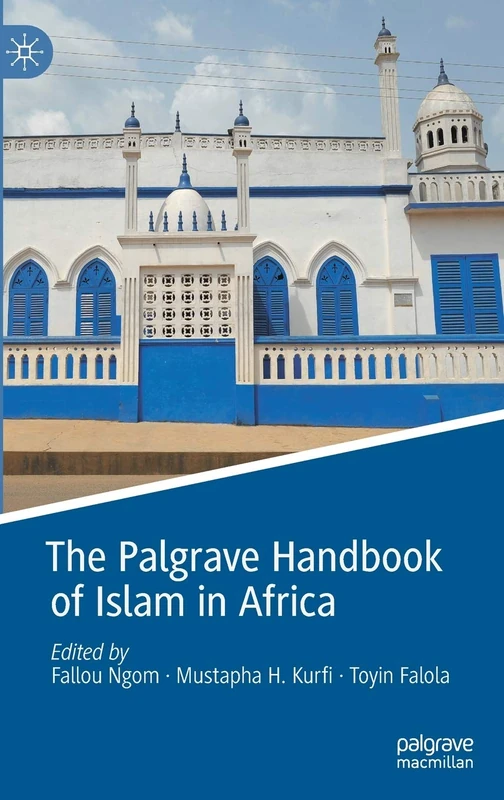 The Palgrave Handbook of Islam in Africa
