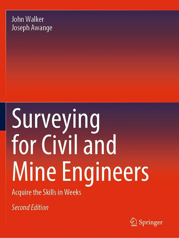 Surveying for Civil and Mine Engineers: Acquire the Skills in Weeks