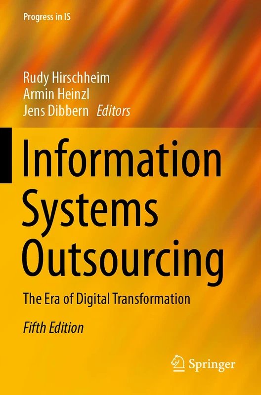 Information Systems Outsourcing: The Era of Digital Transformation (Progress in IS)