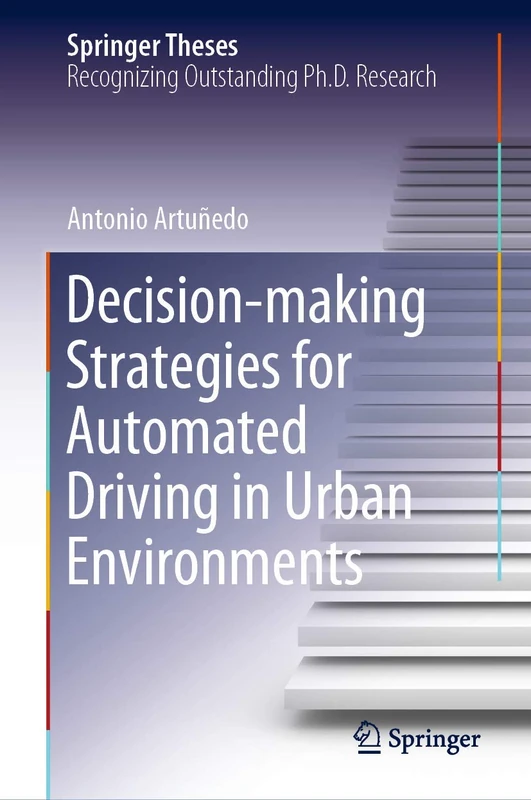 Decision-making Strategies for Automated Driving in Urban Environments (Springer Theses)