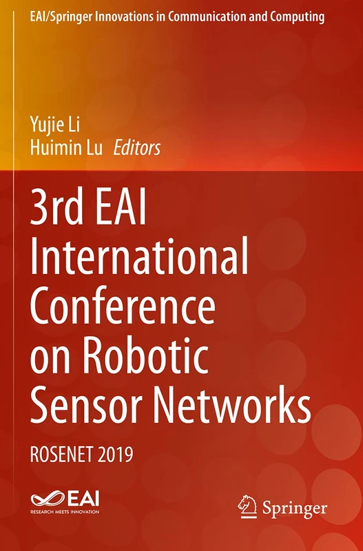 3rd EAI International Conference on Robotic Sensor Networks: ROSENET 2019 (EAI/Springer Innovations in Communication and Computing) - Image 1