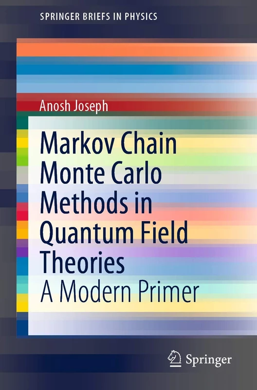 Markov Chain Monte Carlo Methods in Quantum Field Theories: A Modern Primer (SpringerBriefs in Physics)