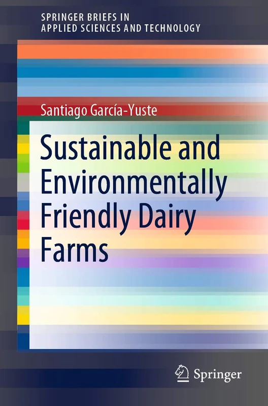 Sustainable and Environmentally Friendly Dairy Farms (SpringerBriefs in Applied Sciences and Technology)