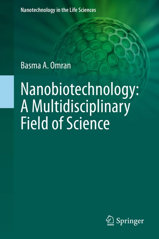 Nanobiotechnology: A Multidisciplinary Field of Science (Nanotechnology in the Life Sciences)