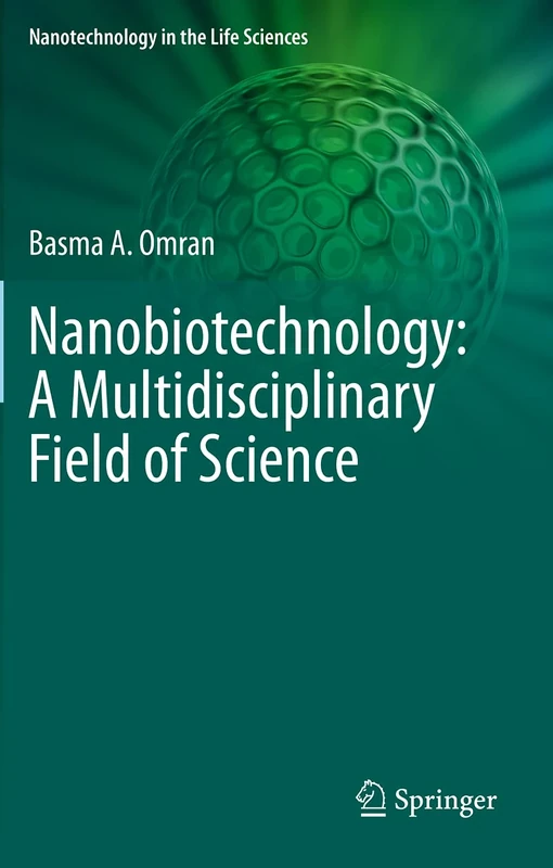 Nanobiotechnology: A Multidisciplinary Field of Science (Nanotechnology in the Life Sciences)