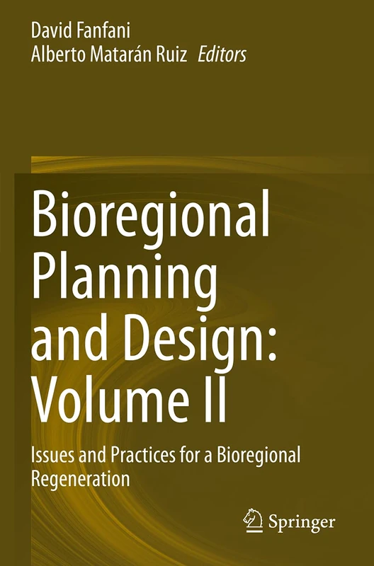 Bioregional Planning and Design: Volume II: Issues and Practices for a Bioregional Regeneration: 2