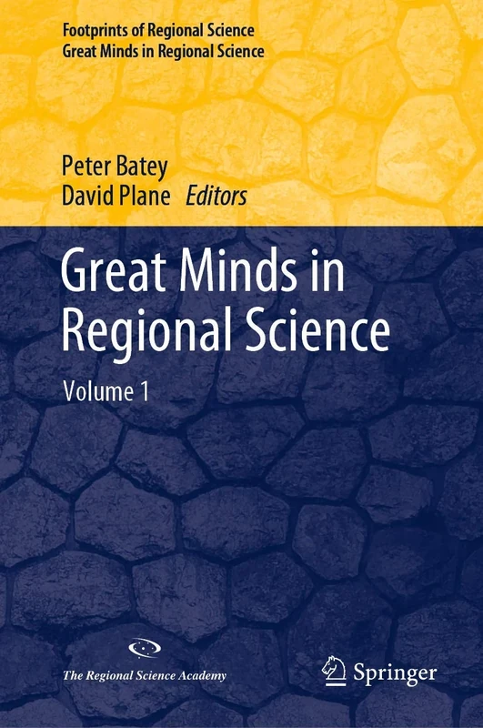 Great Minds in Regional Science: Volume 1 (Footprints of Regional Science) - Image 1