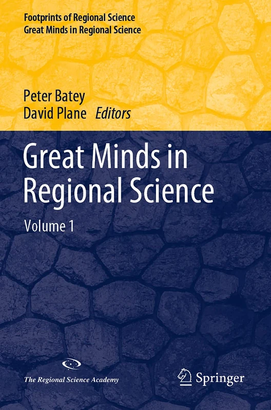 Great Minds in Regional Science: Volume 1 (Footprints of Regional Science) - Image 1