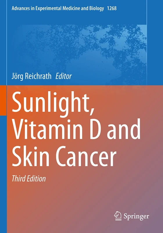 Springer Sunlight, Vitamin D and Skin Cancer: 1268 Book