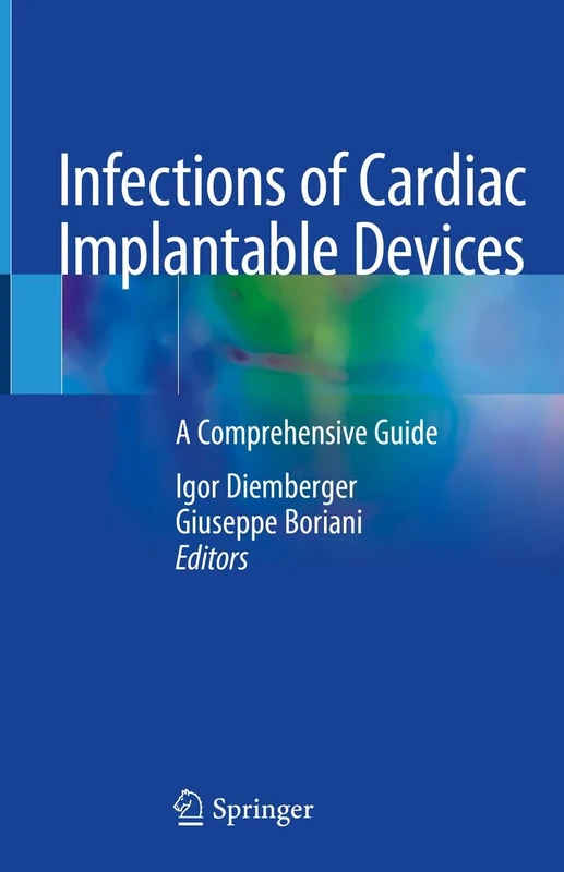 Infections of Cardiac Implantable Devices: A Comprehensive Guide