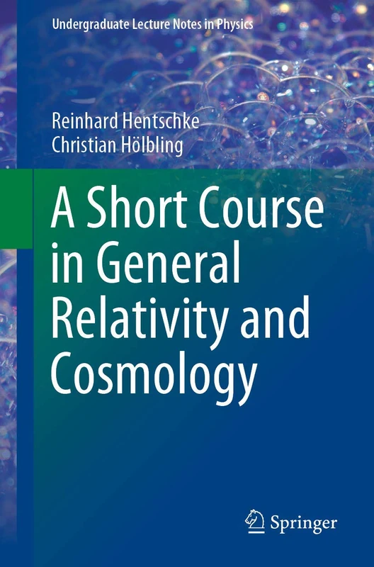 A Short Course in General Relativity and Cosmology (Undergraduate Lecture Notes in Physics)