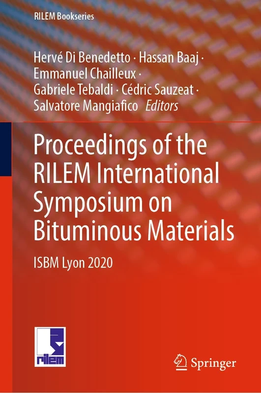 Proceedings of the RILEM International Symposium on Bituminous Materials: ISBM Lyon 2020: 27 (RILEM Bookseries, 27)