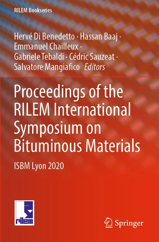 Proceedings of the RILEM International Symposium on Bituminous Materials: ISBM Lyon 2020: 27 (RILEM Bookseries, 27)