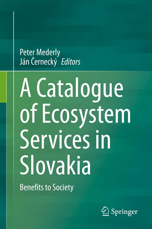 A Catalogue of Ecosystem Services in Slovakia: Benefits to Society