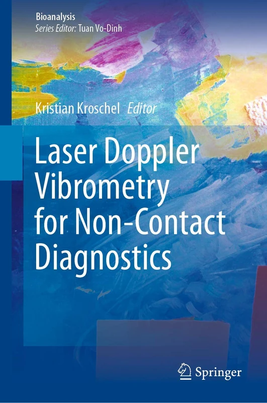Laser Doppler Vibrometry for Non-Contact Diagnostics: 9 (Bioanalysis, 9)