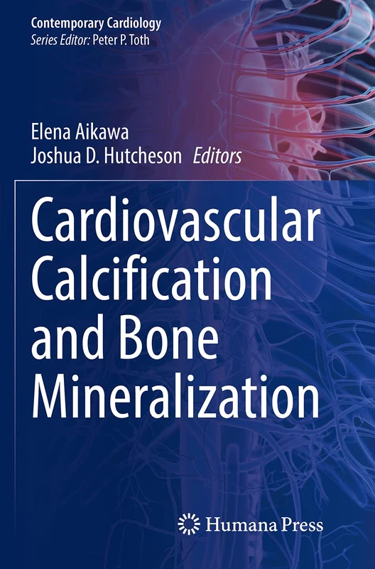 Cardiovascular Calcification and Bone Mineralization (Contemporary Cardiology)