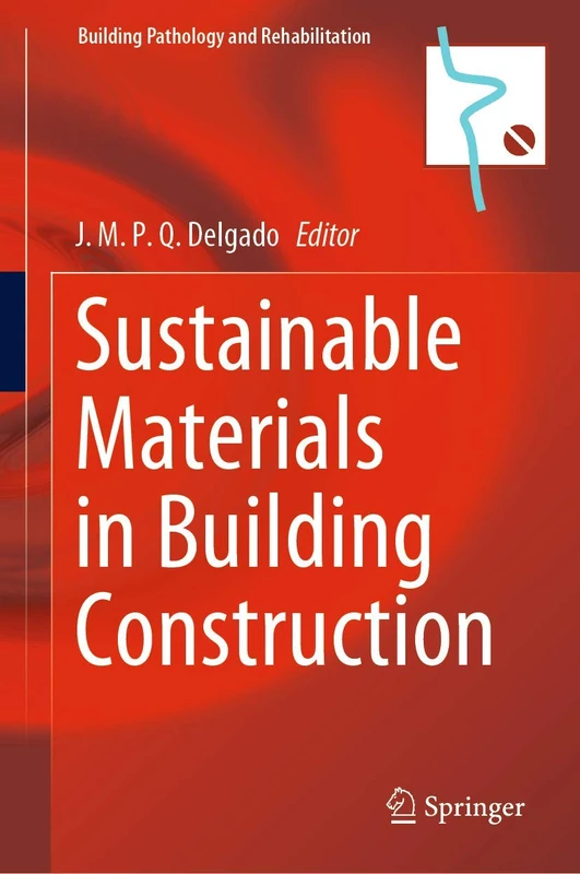 Sustainable Materials in Building Construction: 11 (Building Pathology and Rehabilitation, 11)