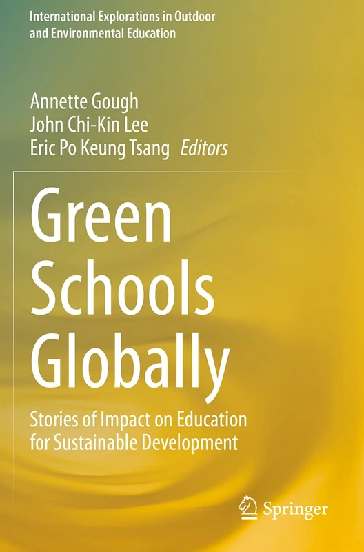 Green Schools Globally: Stories of Impact on Education for Sustainable Development (International Explorations in Outdoor and Environmental Education) - Image 1