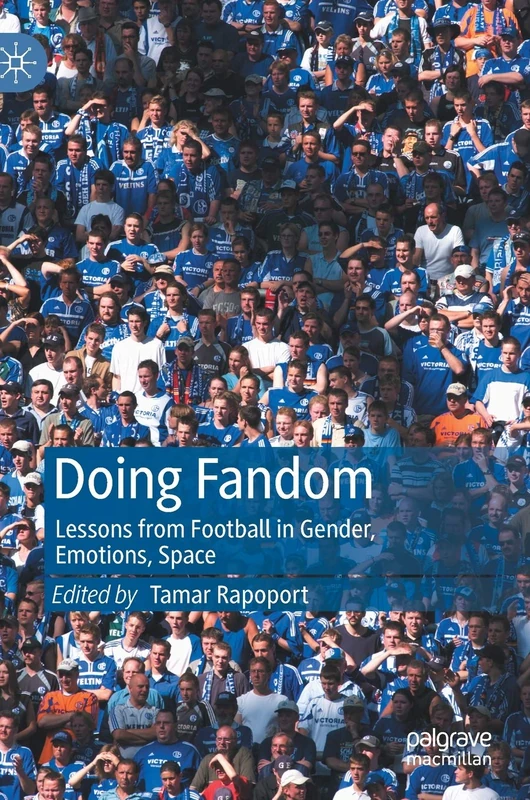 Doing Fandom: Lessons from Football in Gender, Emotions, Space