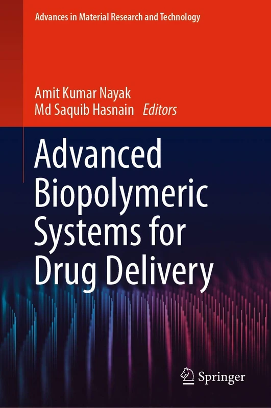 Advanced Biopolymeric Systems for Drug Delivery (Advances in Material Research and Technology)