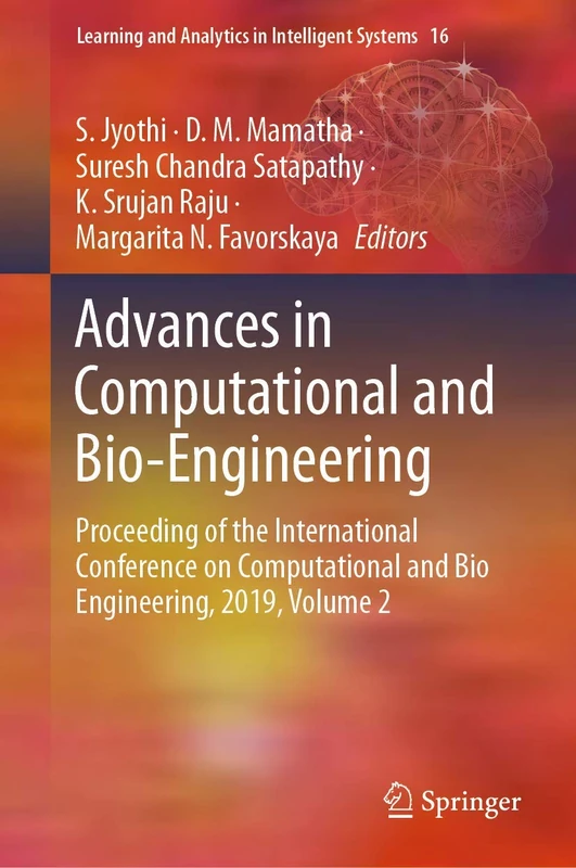 Advances in Computational and Bio-Engineering: Proceeding of the International Conference on Computational and Bio Engineering, 2019, Volume 2: 16 (Learning and Analytics in Intelligent Systems, 16)