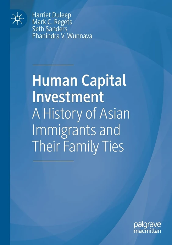Human Capital Investment: A History of Asian Immigrants and Their Family Ties