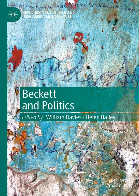 Beckett and Politics (New Directions in Irish and Irish American Literature)