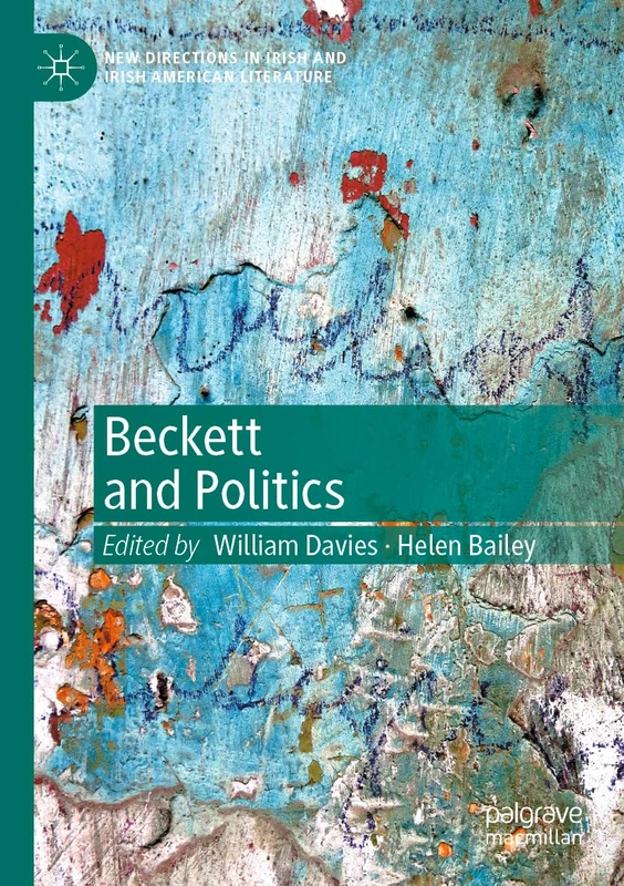 Beckett and Politics (New Directions in Irish and Irish American Literature)