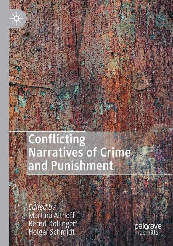 MACMILLAN - Conflicting Narratives of Crime and Punishment