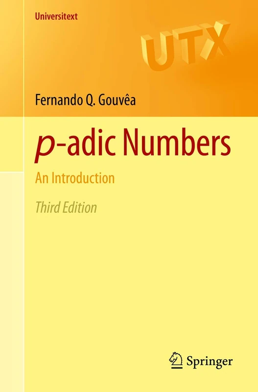 p-adic Numbers: An Introduction (Universitext)
